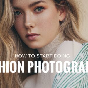 How To Start Doing Fashion Photography [Beginner Fashion Photographer Tips]