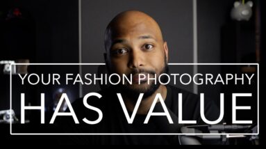 #1 Thing wish I knew: Your Fashion Photography Has VALUE!