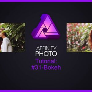 Affinity Photo Tutorial #31-Bokeh