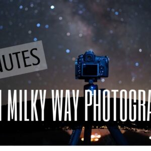 Learn Milky Way Photography in 5 Minutes!