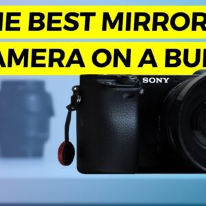 The Best Mirrorless Camera On a Budget For Landscape Photography