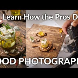 Food Photography Course: Lighting, Styling, Storytelling and More
