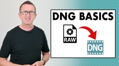 DIGITAL NEGATIVE - DNG files - the BASICS - Photography tips and tutorials.